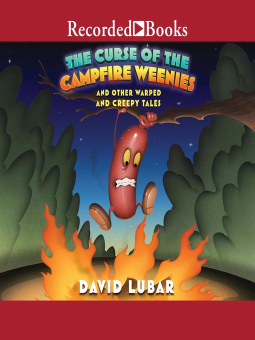 Title details for The Curse of the Campfire Weenies by David Lubar - Available